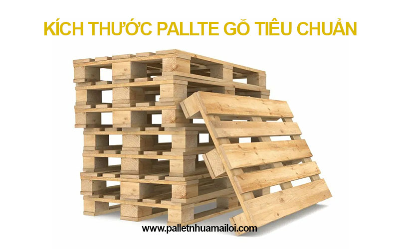 Các kích thước pallet gỗ tiêu chuẩn